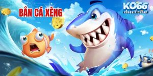 Bắn Cá Xèng – Trải Nghiệm Siêu Thú Vị Với Trò Chơi Đổi Thưởng KO66